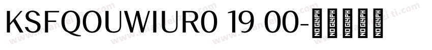 KSFQOUWIUR0 19 00字体转换